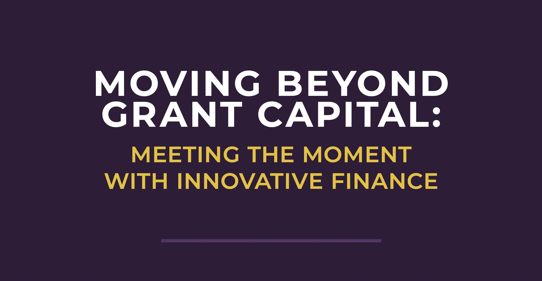Graphic with text moving beyond grant capital